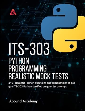 its 303 python programming realistic mock tests 340+ realistic questions and explanations to get you its 303