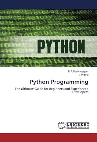 python programming the ultimate guide for beginners and experienced developers 1st edition m a manivasagam ,v