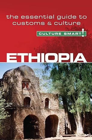 ethiopia culture smart the essential guide to customs and culture 1st edition culture smart! ,sarah howard ms