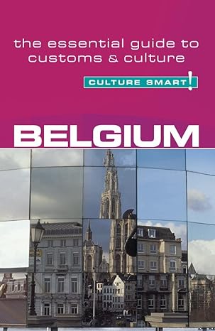 belgium culture smart the essential guide to customs and culture 1st edition mandy macdonald ,culture smart!