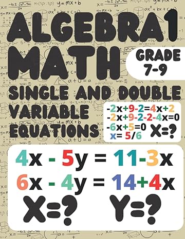 algebra 1 math single and double variable equations grade 7-9 1st edition william. education 979-8834940135