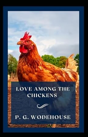 love among the chickens  p g wodehouse 979-8867876012