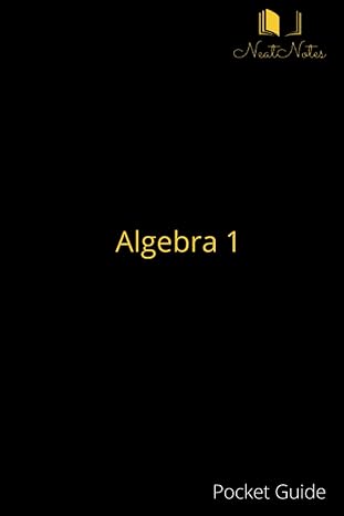 algebra 1 1st edition neatnotes publishing 979-8388138309
