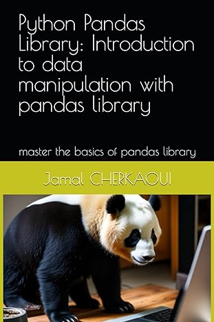 python pandas library introduction to data manipulation with pandas library master the basics of pandas
