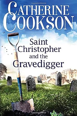 saint christopher and the gravedigger  catherine cookson 1477823913, 978-1477823910