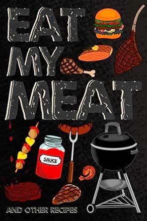 eat my meat and other recipes  divine atlas apparel b0c7t1mls5