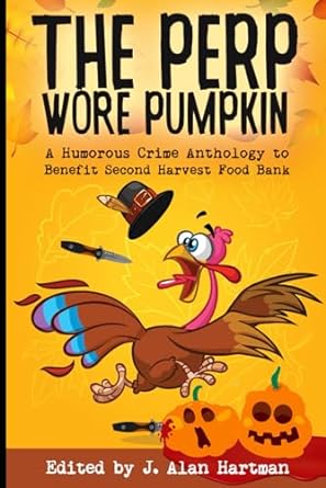 the perp wore pumpkin a humorous crime anthology to benefit second harvest food bank  sandra murphy ,debra h