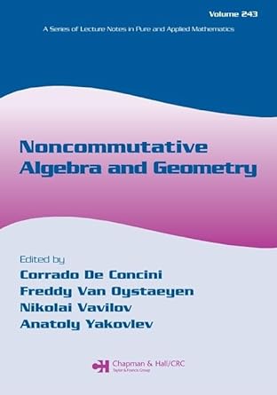noncommutative algebra and geometry 1st edition corrado de concini 082472349x, 978-0824723491
