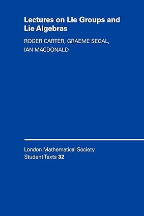 lectures on lie groups and lie algebras 1st edition roger w carter ,ian g macdonald ,graeme b segal ,m taylor