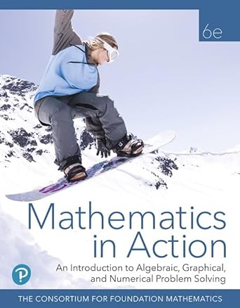 mathematics in action an introduction to algebraic graphical and numerical problem solving 6th edition