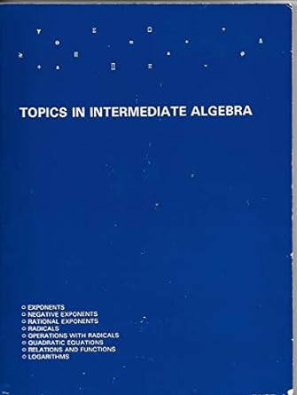 topics in intermediate algebra 1st edition elena marchisotto 0471830054, 978-0471830054