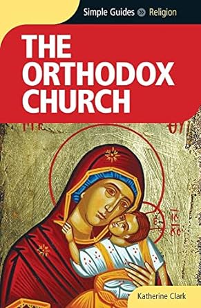 orthodox church simple guides 1st edition simple guides ,katherine clark 1857334876, 978-1857334876