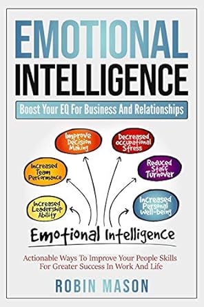 emotional intelligence boost your eq for business and relationships actionable ways to improve your people