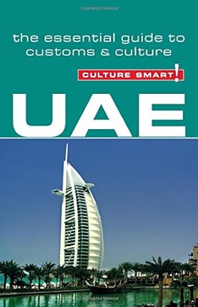 the essential guide to customs and culture culture smart uae 1st edition john walsh 1857334515, 978-1857334517