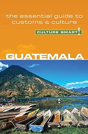 guatemala culture smart the essential guide to customs and culture 1st edition lisa vaughn ,culture smart!