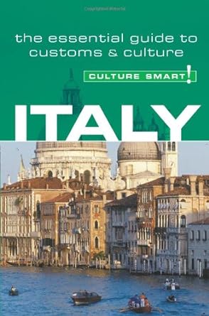 italy culture smart the essential guide to customs and culture 1st edition charles abbott 1857333160,