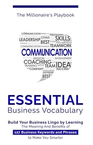 essential business vocabulary build your business lingo by learning the meaning and benefits of 127 business