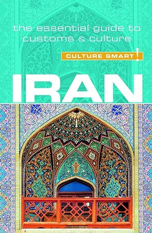 iran culture smart the essential guide to customs and culture 2nd edition stuart williams ,culture smart!