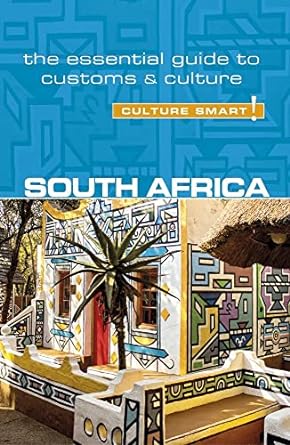 south africa culture smart the essential guide to customs and culture 2nd edition isabella morris ,culture