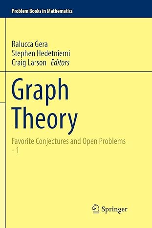 graph theory favorite conjectures and open problems 1 1st edition ralucca gera ,stephen hedetniemi ,craig
