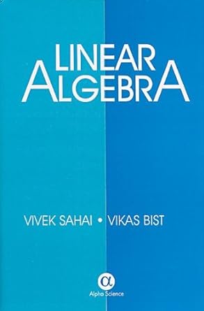 linear algebra 1st edition vivek sahai ,vikas bist 0849324262, 978-0849324260