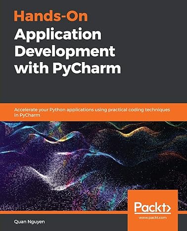hands on application development with pycharm accelerate your python applications using practical coding