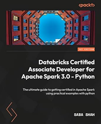 databricks certified associate developer for apache spark 3 0 python the ultimate guide to getting certified