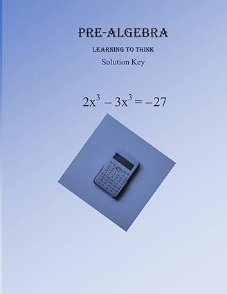 pre algebra learning to think solution key 1st edition mrs victoria kays ,mr james kays 979-8548825643
