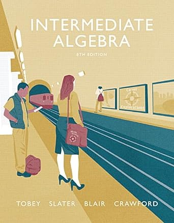 intermediate algebra 8th edition john tobey jr ,jeffrey slater ,jamie blair ,jennifer crawford 0134178963,
