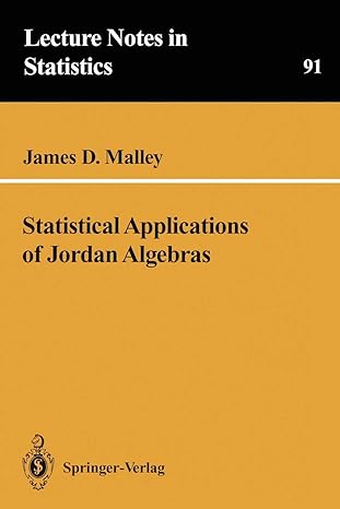 statistical applications of jordan algebras 1st edition james d malley 0387943412, 978-0387943411
