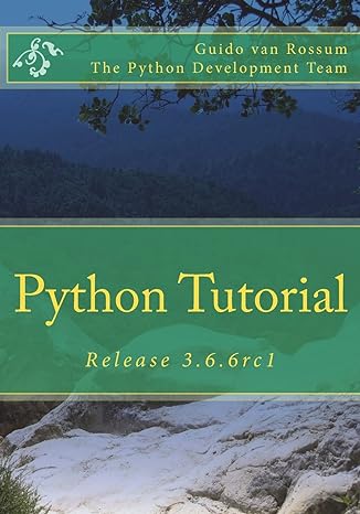 python tutorial release 3 6 6rc1 1st edition guido van rossum 1721242163, 978-1721242160