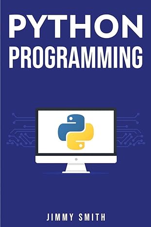 python programming 1st edition jimmy smith 1675825327, 978-1675825327