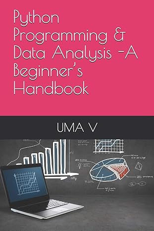 python programming and data analysis a beginner s handbook 1st edition uma v 1699799326, 978-1699799321