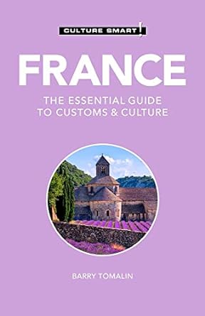 france culture smart the essential guide to customs and culture 3rd edition culture smart! ,barry tomalin