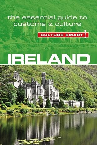 ireland culture smart the essential guide to customs and culture 2nd edition john scotney 1857338421,