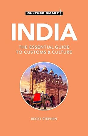 india culture smart the essential guide to customs and culture 4th edition culture smart! ,becky stephen