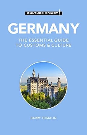 germany culture smart the essential guide to customs and culture 3rd edition culture smart! ,barry tomalin