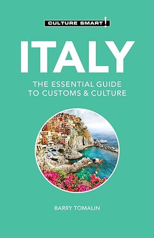 italy culture smart the essential guide to customs and culture 3rd edition culture smart! ,barry tomalin