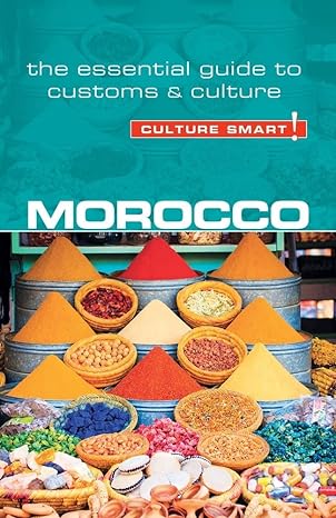 morocco culture smart the essential guide to customs and culture 2nd edition jillian york ,culture smart!