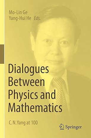dialogues between physics and mathematics c n yang at 100 1st edition mo lin ge ,yang hui he 3031175255,