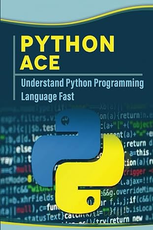python ace understand python programming language fast 1st edition fritz hencken 979-8371106995
