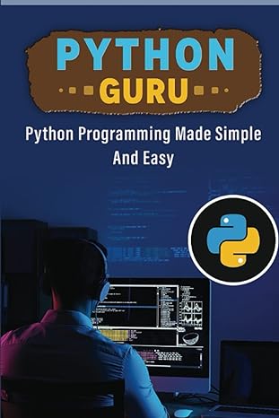 python guru python programming made simple and easy 1st edition lester neely 979-8371105028