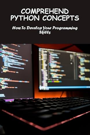 Comprehend Python Concepts How To Develop Your Programming Skills