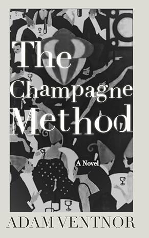 the champagne method  adam ventnor 979-8447145637