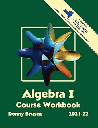 algebra i course workbook 2022nd edition donny brusca 979-8711617969