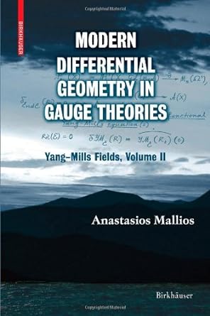 modern differential geometry in gauge theories 1st edition anastasios mallios b00bdiuqw0