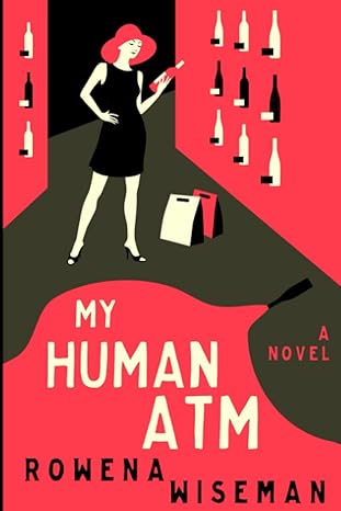 my human atm a novel  rowena wiseman 979-8374011579