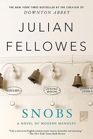 snobs a novel  julian fellowes 1250020360, 978-1250020369