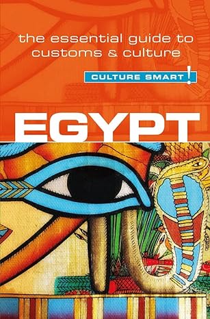 egypt culture smart the essential guide to customs and culture 2nd edition jailan zayan ,culture smart!