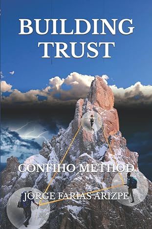 building trust confiho method 1st edition jorge farias arizpe 979-8840151181